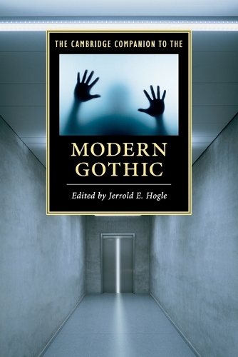 The Cambridge Companion to the Modern Gothic