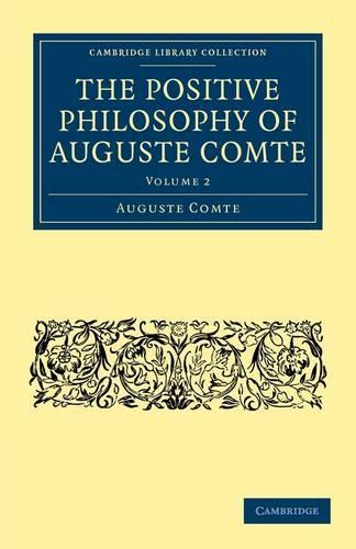 The Positive Philosophy of Auguste Comte