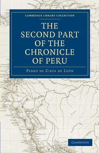 The Second Part of the Chronicle of Peru: Volume 2