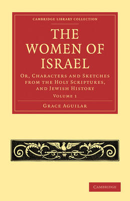 The Women of Israel: Volume 1