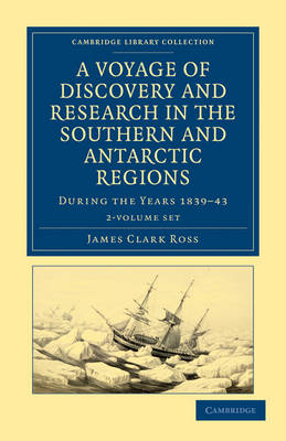A Voyage of Discovery and Research in the Southern and Antarctic Regions, during the Years 1839-43 2 Volume Set