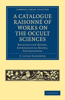A Catalogue Raisonné of Works on the Occult Sciences