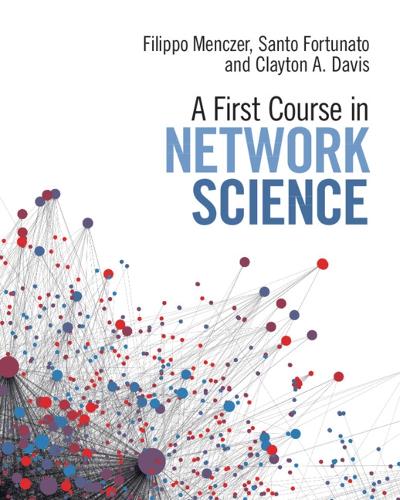 A First Course in Network Science