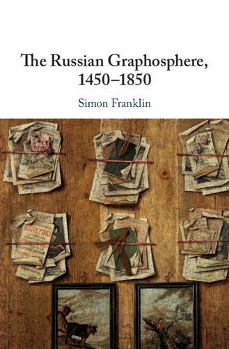 The Russian Graphosphere, 1450-1850
