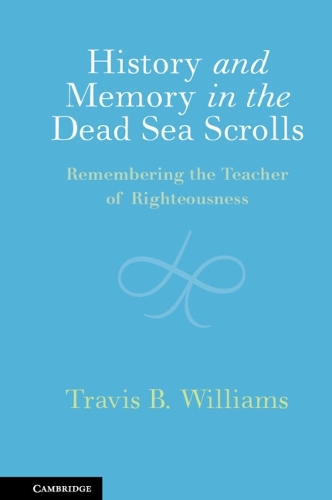 History and Memory in the Dead Sea Scrolls