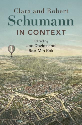 Clara and Robert Schumann in Context