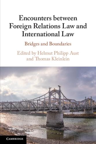Encounters between Foreign Relations Law and International Law