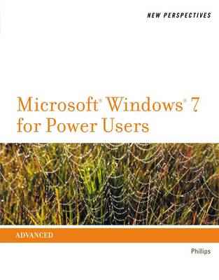 New Perspectives on Microsoft Windows 7 for Power Users