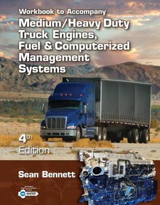 Workbook for Bennett's Medium/Heavy Duty Truck Engines, Fuel & Computerized Management Systems, 4th