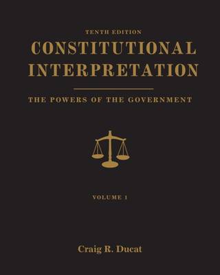 Constitutional Interpretation: Volume 1