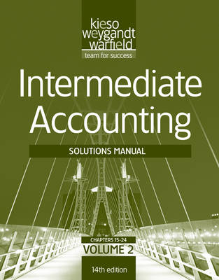 Solutions Manual Volume 2 to Accompany Intermediate Accounting, 14th Edition