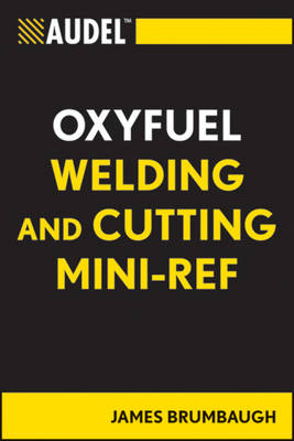 Audel Oxyfuel Welding and Cutting Mini-Ref