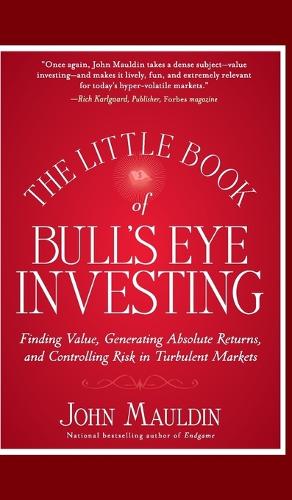The Little Book of Bull's Eye Investing