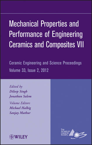 Mechanical Properties and Performance of Engineering Ceramics and Composites VII, Volume 33, Issue 2