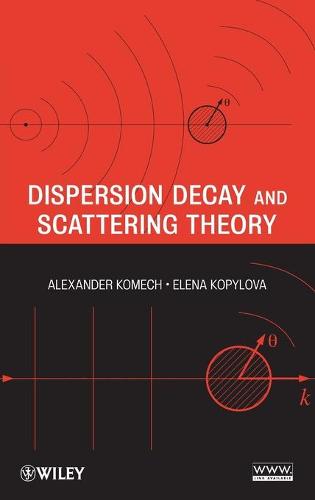 Dispersion Decay and Scattering Theory