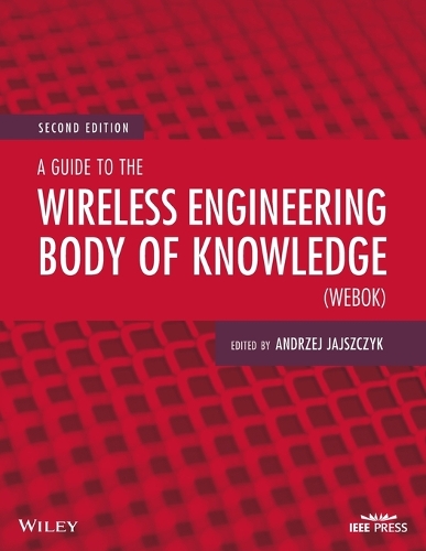 A Guide to the Wireless Engineering Body of Knowledge (WEBOK)