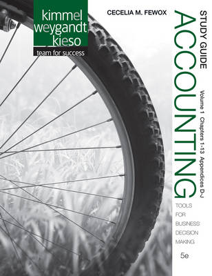 Study Guide Volume 1 (Chapters 1-13) to accompany Accounting: Tools for Business Decision Makers, 5e