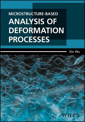 Microstructure–Based Analysis of Deformation Processes