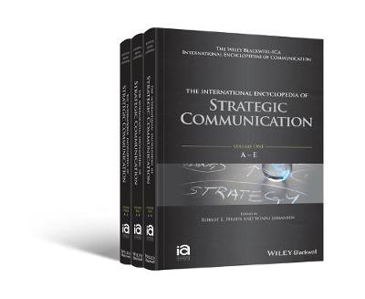 The International Encyclopedia of Strategic Communication, 3 Volume Set