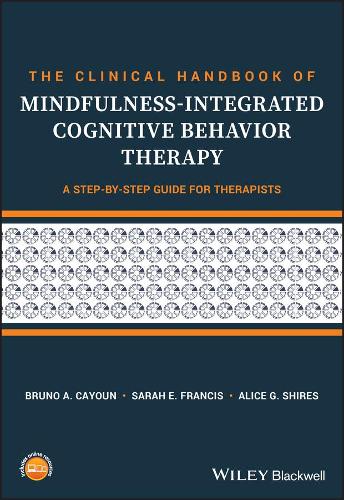 The Clinical Handbook of Mindfulness-integrated Cognitive Behavior Therapy