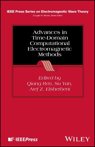 Advances in Time-Domain Computational Electromagnetic Methods