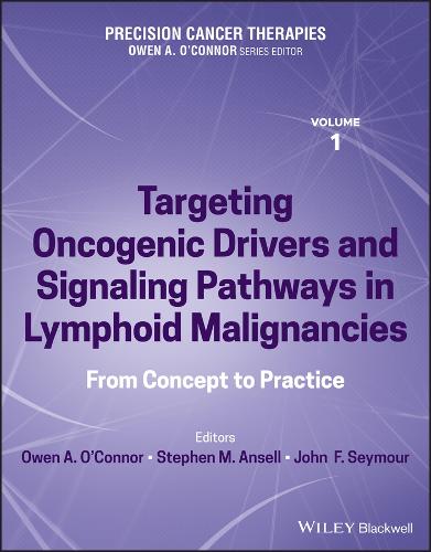 Precision Cancer Therapies, Targeting Oncogenic Drivers and Signaling Pathways in Lymphoid Malignancies