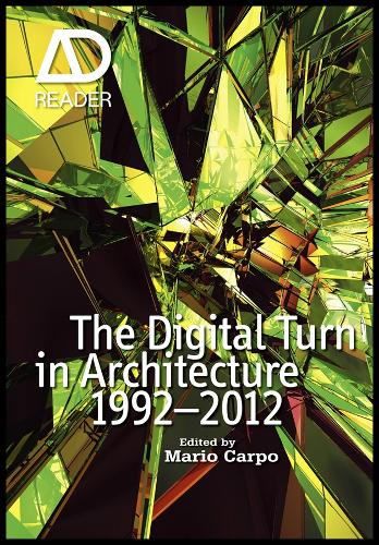 The Digital Turn in Architecture 1992 - 2012