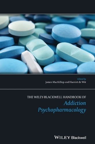 The Wiley-Blackwell Handbook of Addiction Psychopharmacology