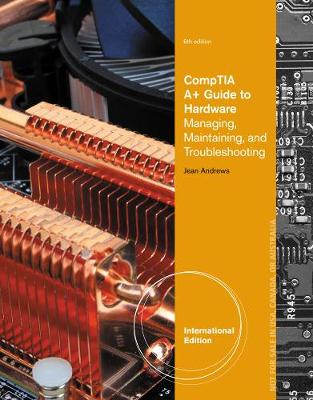 A+ Guide to Hardware, International Edition (with Printed Access Card)