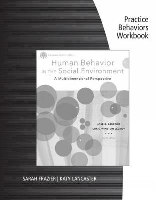 Practice Behaviors Workbook for Ashford/LeCroy's Brooks/Cole Empowerment Series: Human Behavior in the Social Environment, 5th