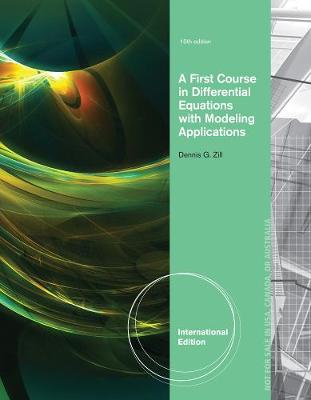 A First Course in Differential Equations with Modeling Applications, International Edition