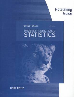 Notetaking Guide for Brase/Brase's Understanding Basic Statistics, 6th