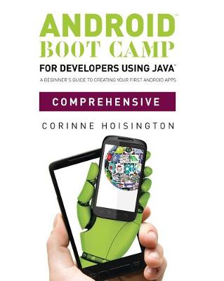 Android Boot Camp for Developers using Java (TM), Comprehensive