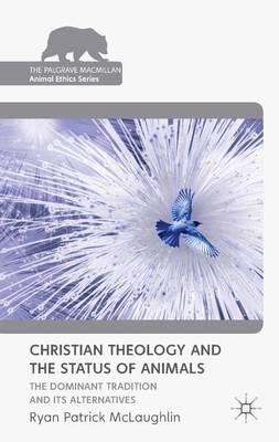 Christian Theology and the Status of Animals