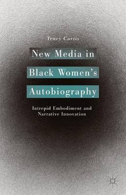 New Media in Black Women’s Autobiography