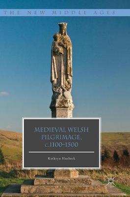 Medieval Welsh Pilgrimage, c.1100–1500