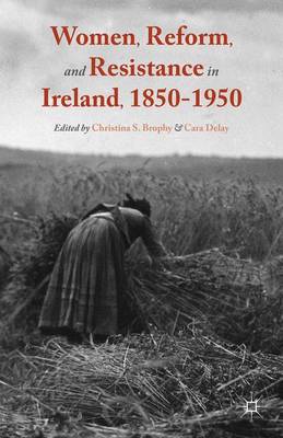 Women, Reform, and Resistance in Ireland, 1850–1950