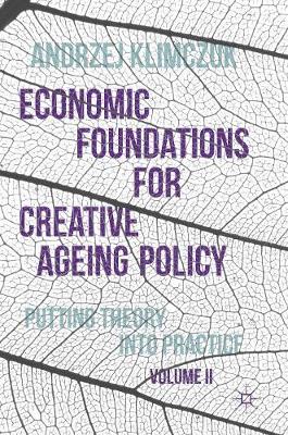 Economic Foundations for Creative Ageing Policy, Volume II
