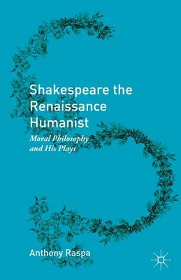 Shakespeare the Renaissance Humanist