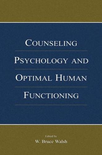 Counseling Psychology and Optimal Human Functioning