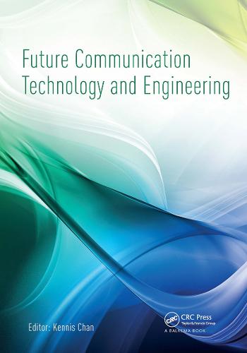 Future Communication Technology and Engineering