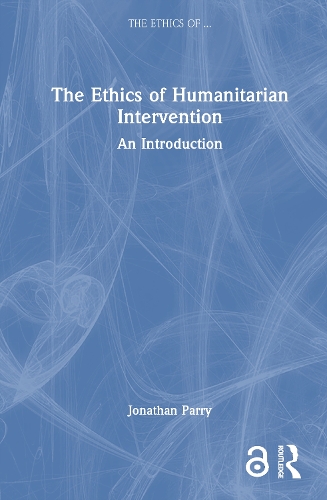 The Ethics of Humanitarian Intervention