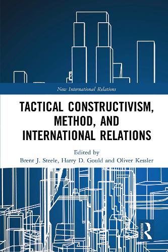 Tactical Constructivism, Method, and International Relations