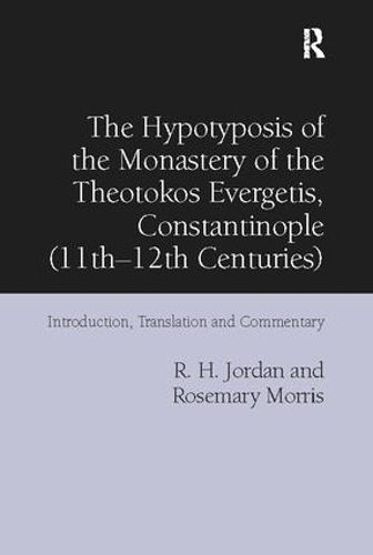 The Hypotyposis of the Monastery of the Theotokos Evergetis, Constantinople (11th–12th Centuries)