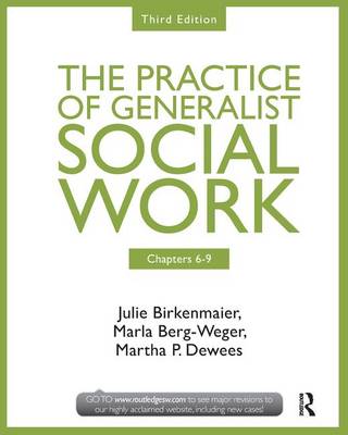 Chapters 6-9: The Practice of Generalist Social Work, Third Edition