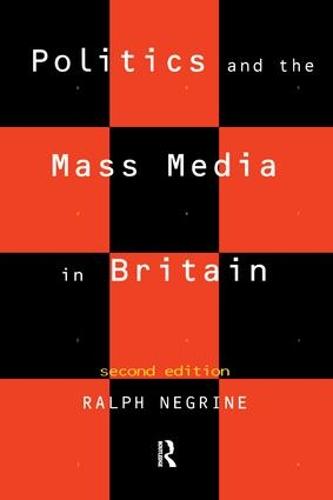 Politics and the Mass Media in Britain