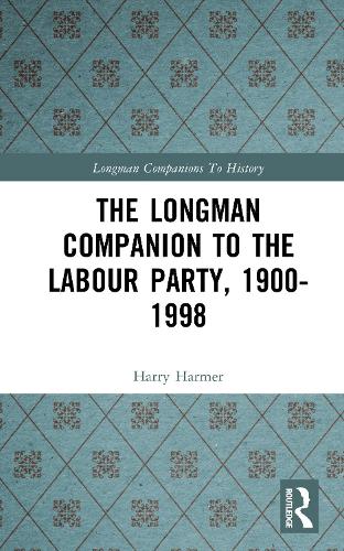 The Longman Companion to the Labour Party, 1900-1998