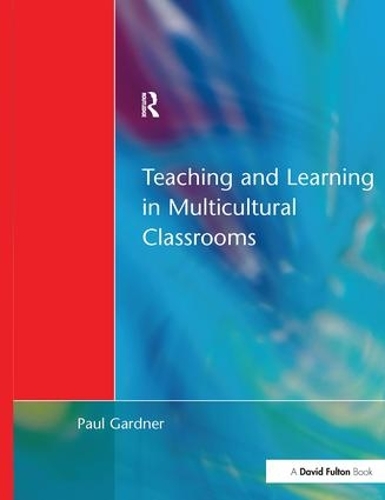 Teaching and Learning in Multicultural Classrooms