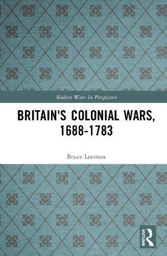 Britain's Colonial Wars, 1688-1783