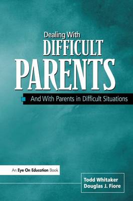 Dealing with Difficult Parents